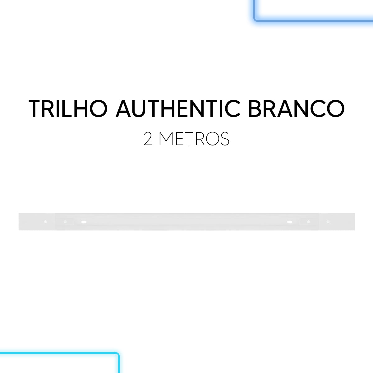 Trilho Eletrificado Authentic 2 Metros IP20 Bivolt Branco Avant